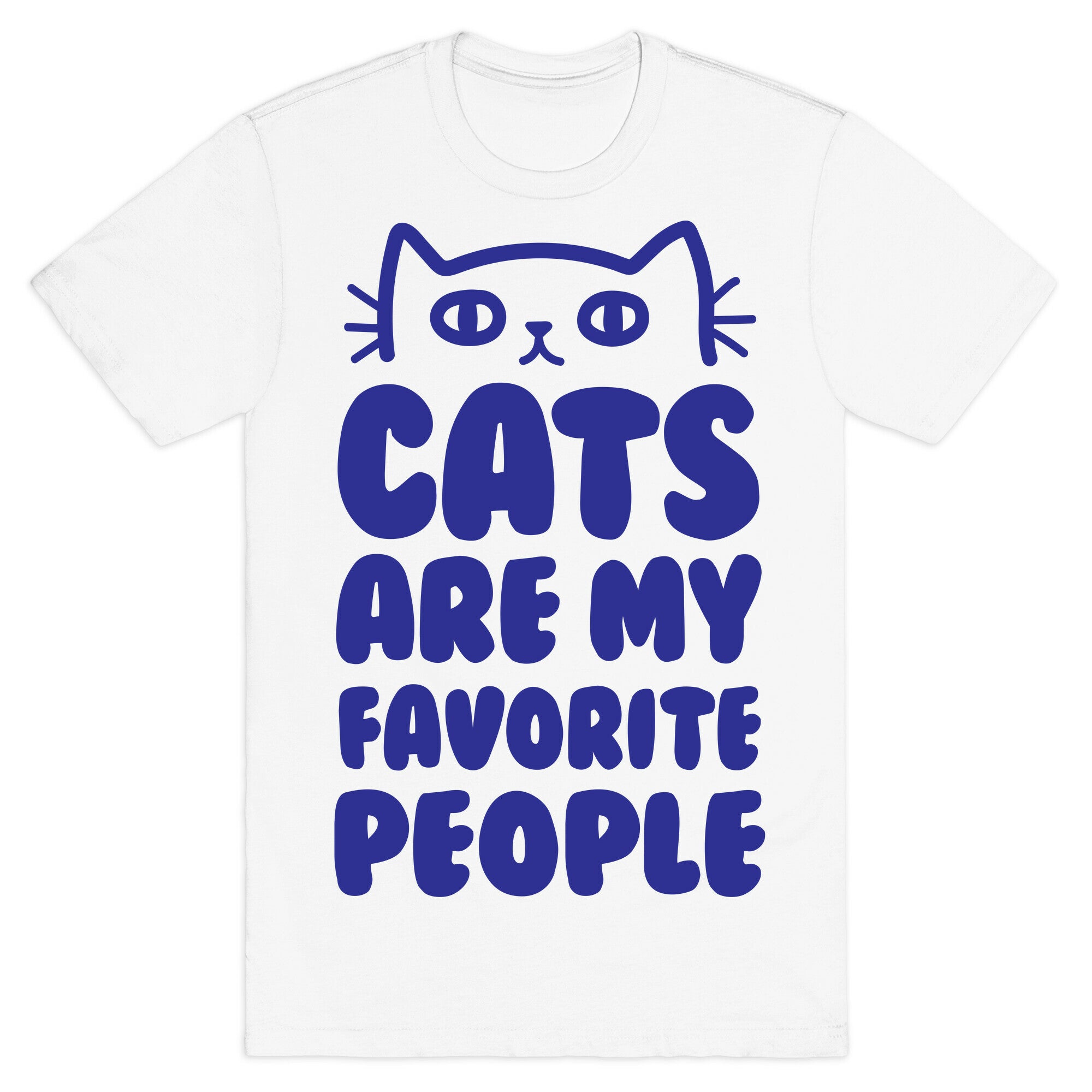 Cats Are My Favorite People T-Shirt